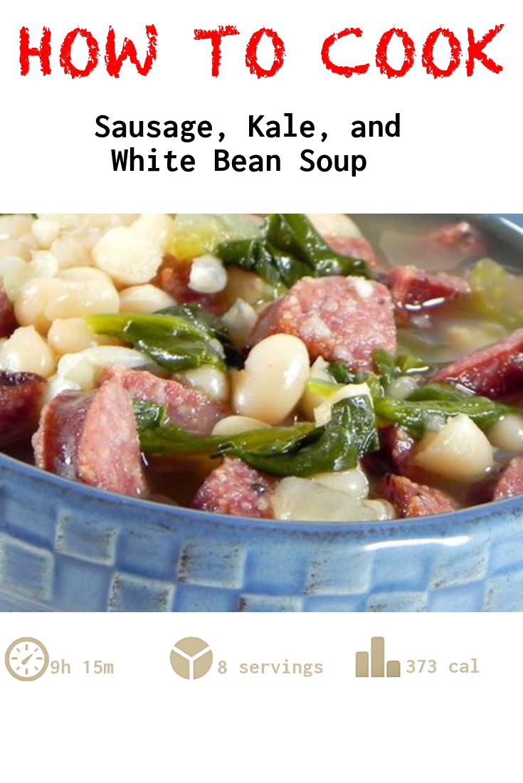 Sausage, Kale, and White Bean Soup