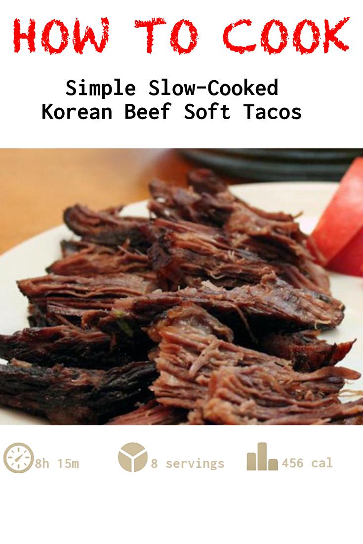 Simple Slow-Cooked Korean Beef Soft Tacos